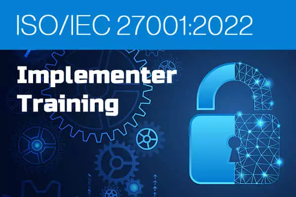 ISO 27001:2022 Implementer Training